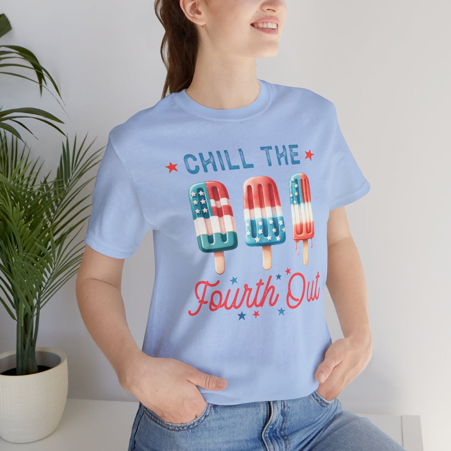 Chill the Fourth out | Chill Out | July 4th | Independence Day | Flag | Adult Jersey Short Sleeve Tee