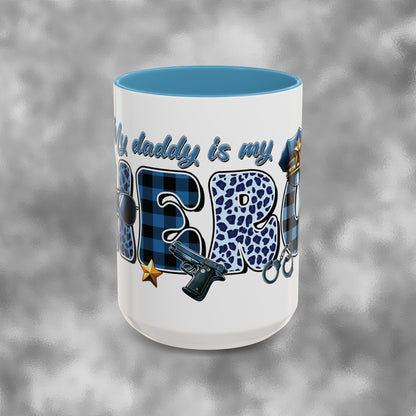 My Daddy is my Hero | Father's Day | Police Officer | Dad | Blue Line | Blue Lives | Accent Coffee Mug (15oz)