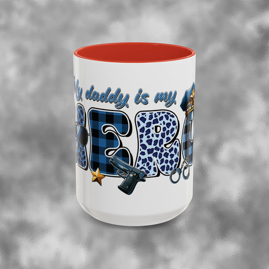 My Daddy is my Hero | Father's Day | Police Officer | Dad | Blue Line | Blue Lives | Accent Coffee Mug (15oz)