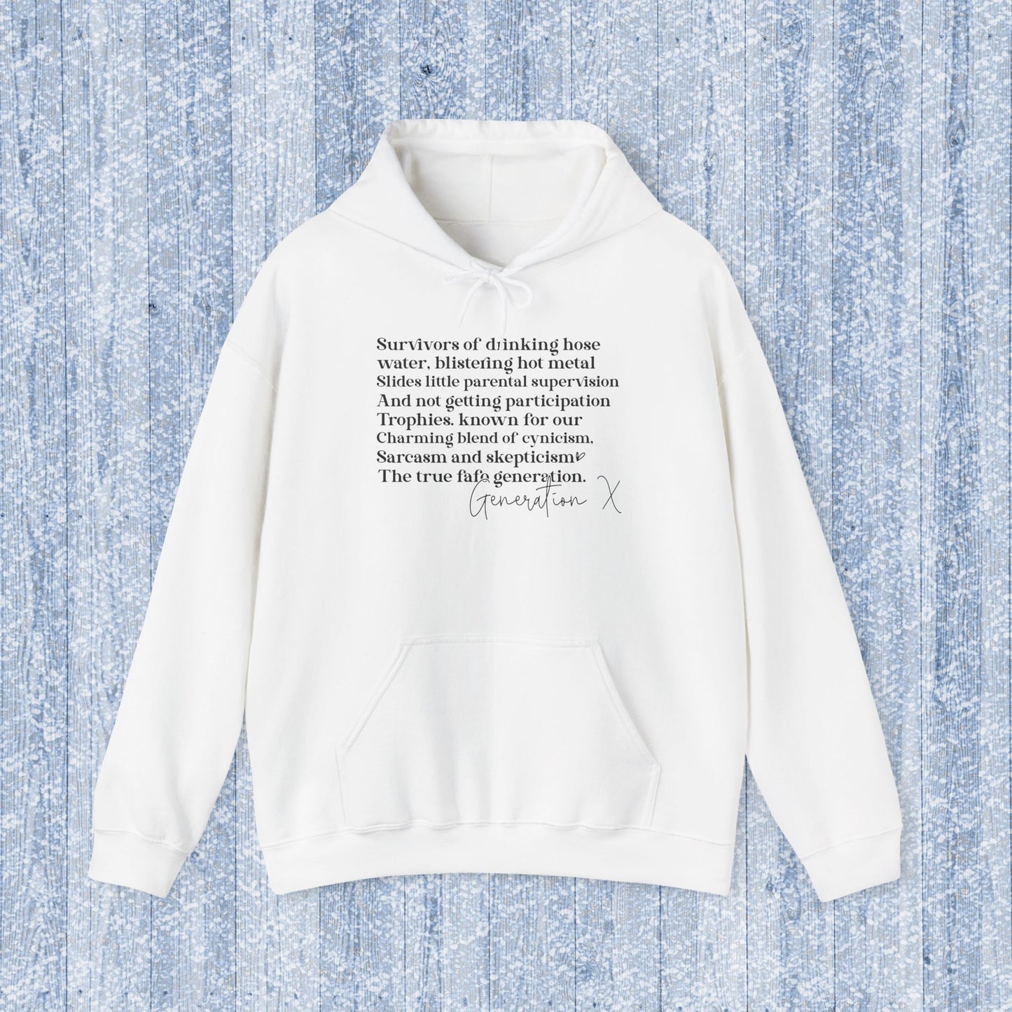 Generation X Adult Hooded Sweatshirt - Unisex Heavy Blend with Gen X Funny Quote