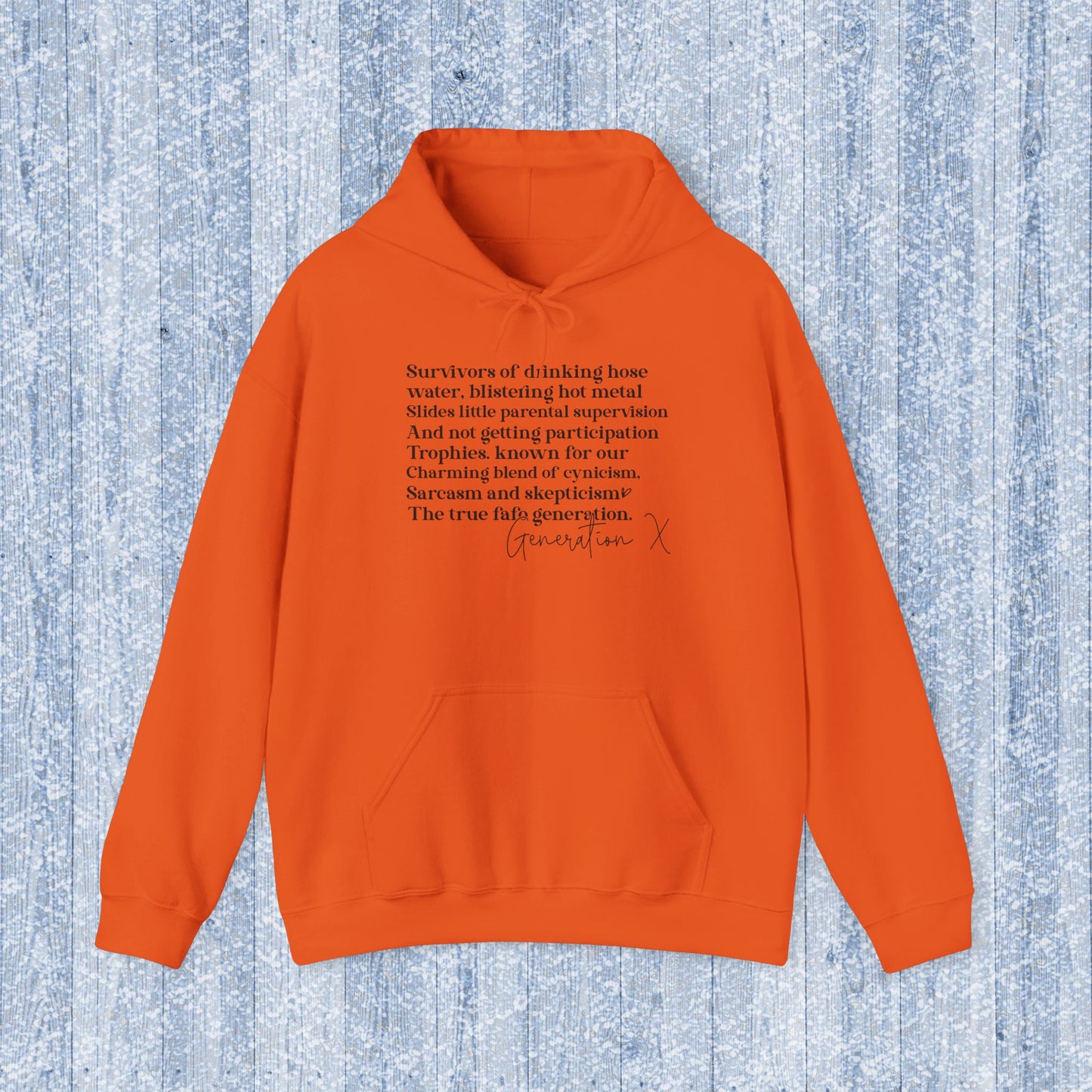 Generation X Adult Hooded Sweatshirt - Unisex Heavy Blend with Gen X Funny Quote