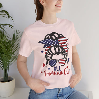 All American Girl | Messy Bun | July 4th | Independence Day | Flag | Adult Jersey Short Sleeve Tee