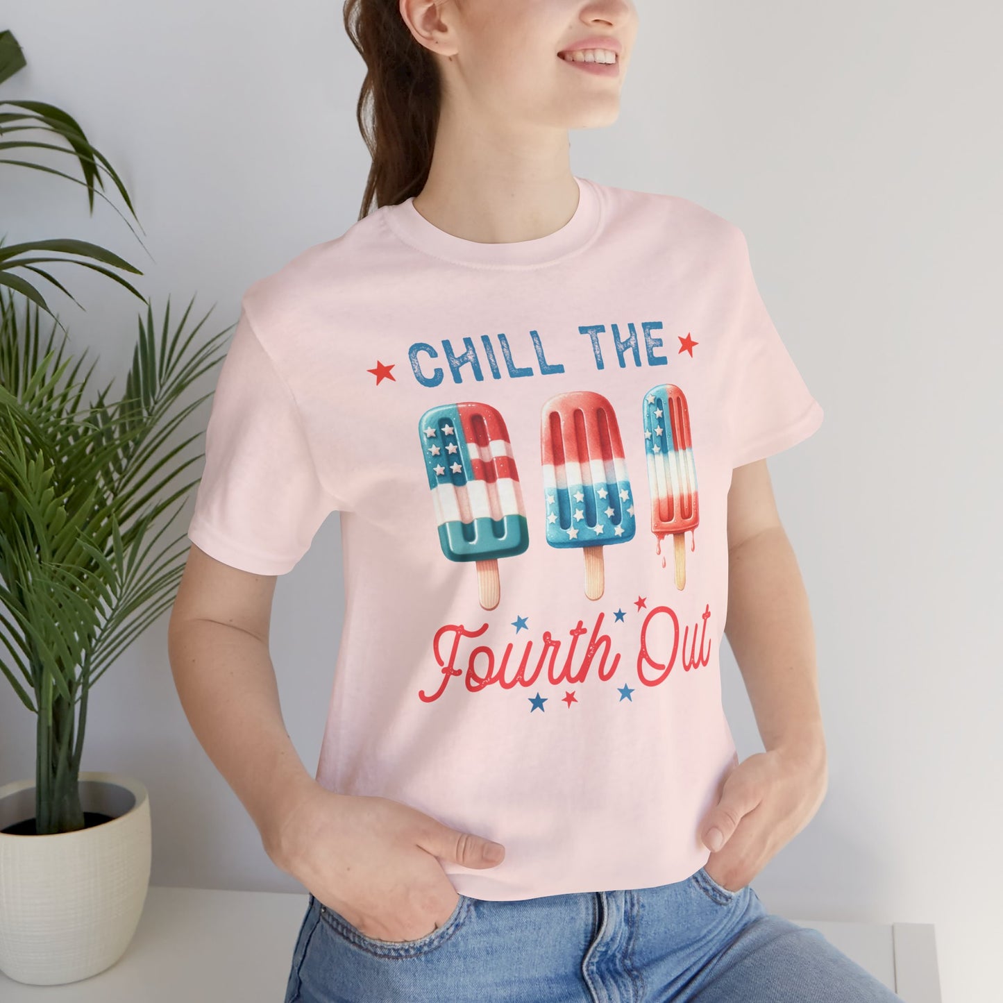 Chill the Fourth out | Chill Out | July 4th | Independence Day | Flag | Adult Jersey Short Sleeve Tee